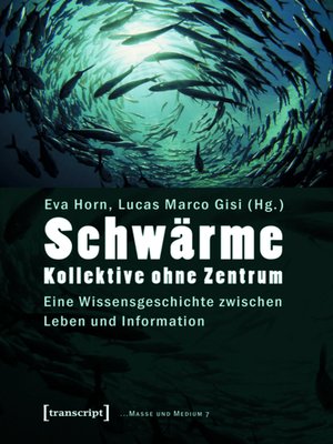 cover image of Schwärme--Kollektive ohne Zentrum